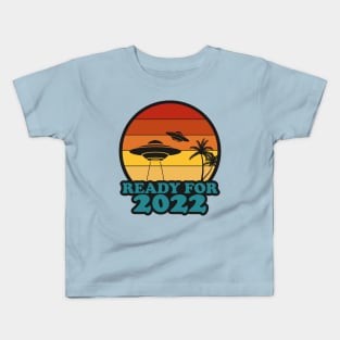 Ready For 2022 Alien UFO Happy New Year Kids T-Shirt